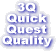 3Q Quick Quest Quality 